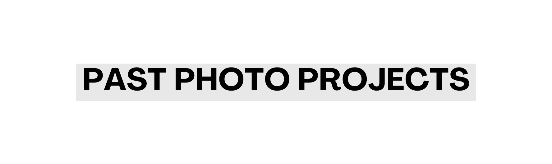 PAST PHOTO PROJECTS